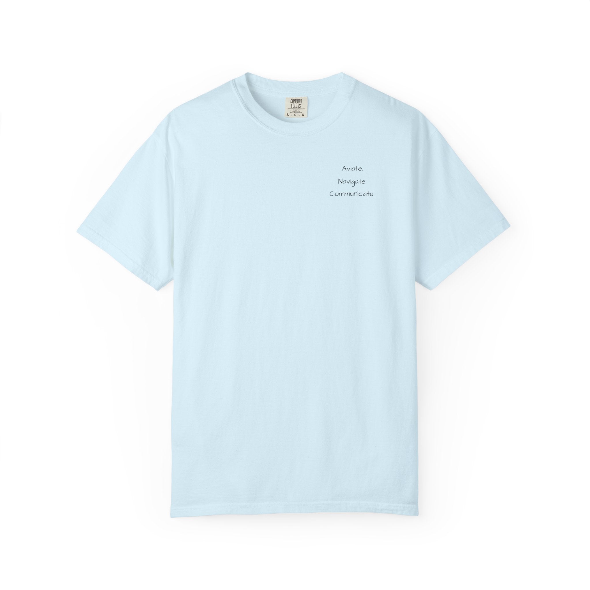 Aviate Navigate Communicate T-Shirt