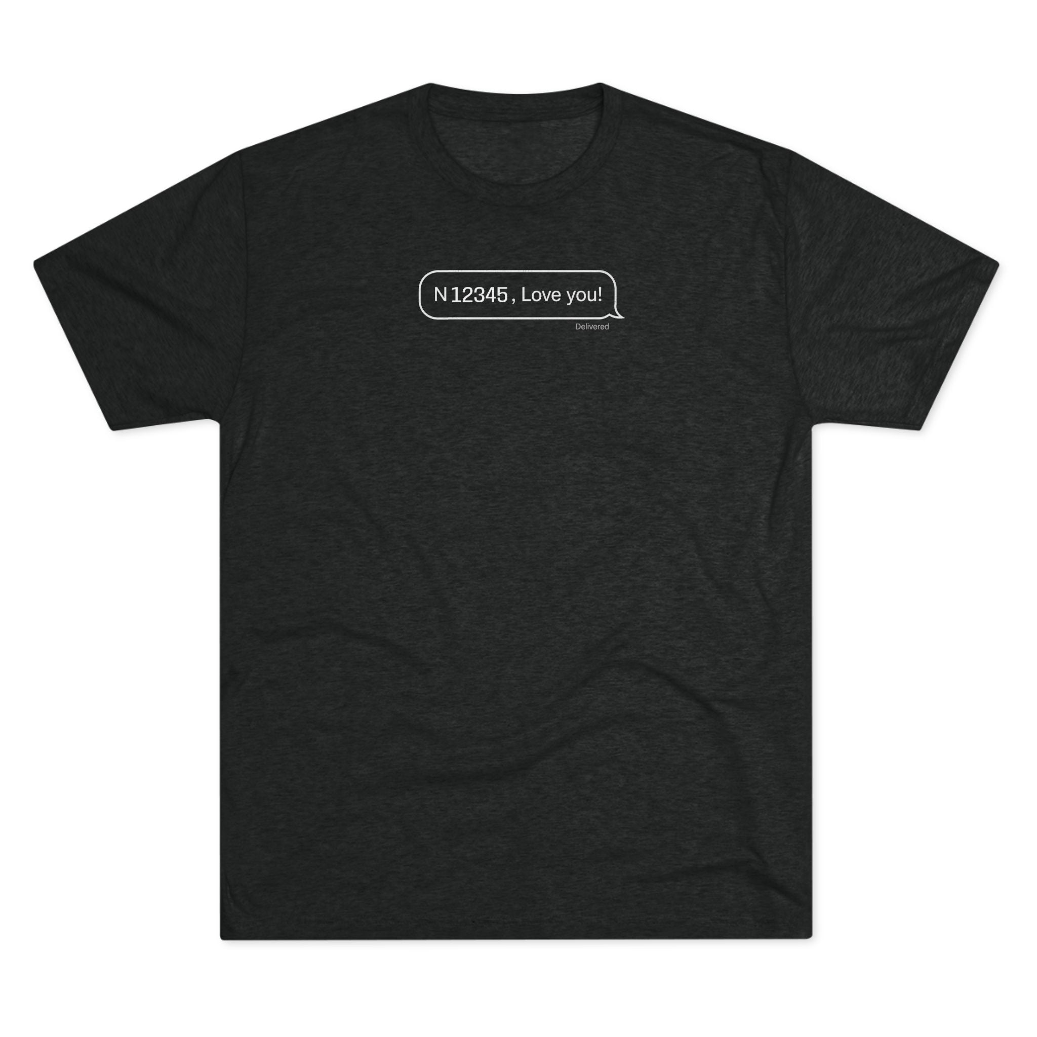 Super Soft and Lightweight Personalized Text Message T-Shirt - "N_____, Love you!"