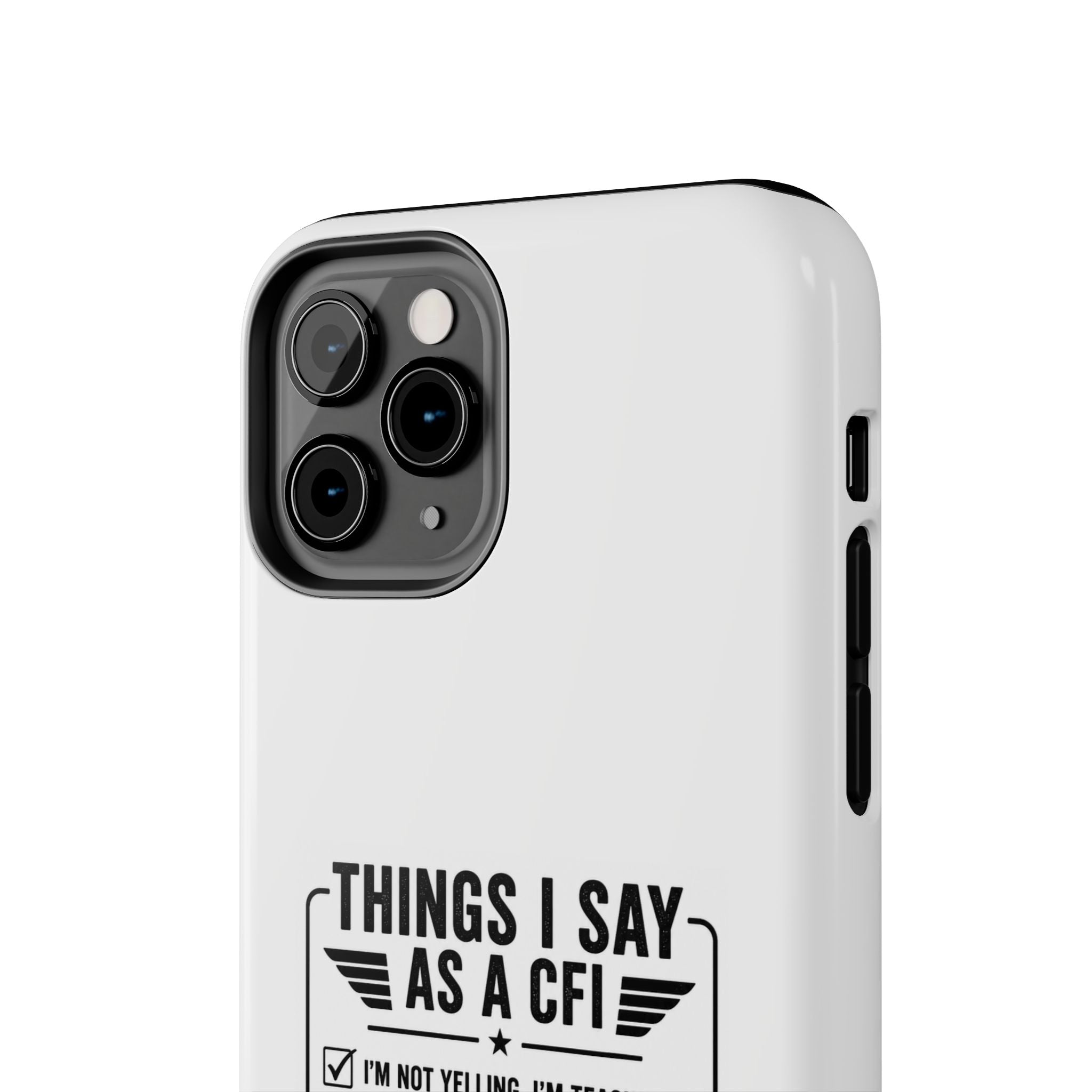 CFI Instructor Quotes Tough Phone Case