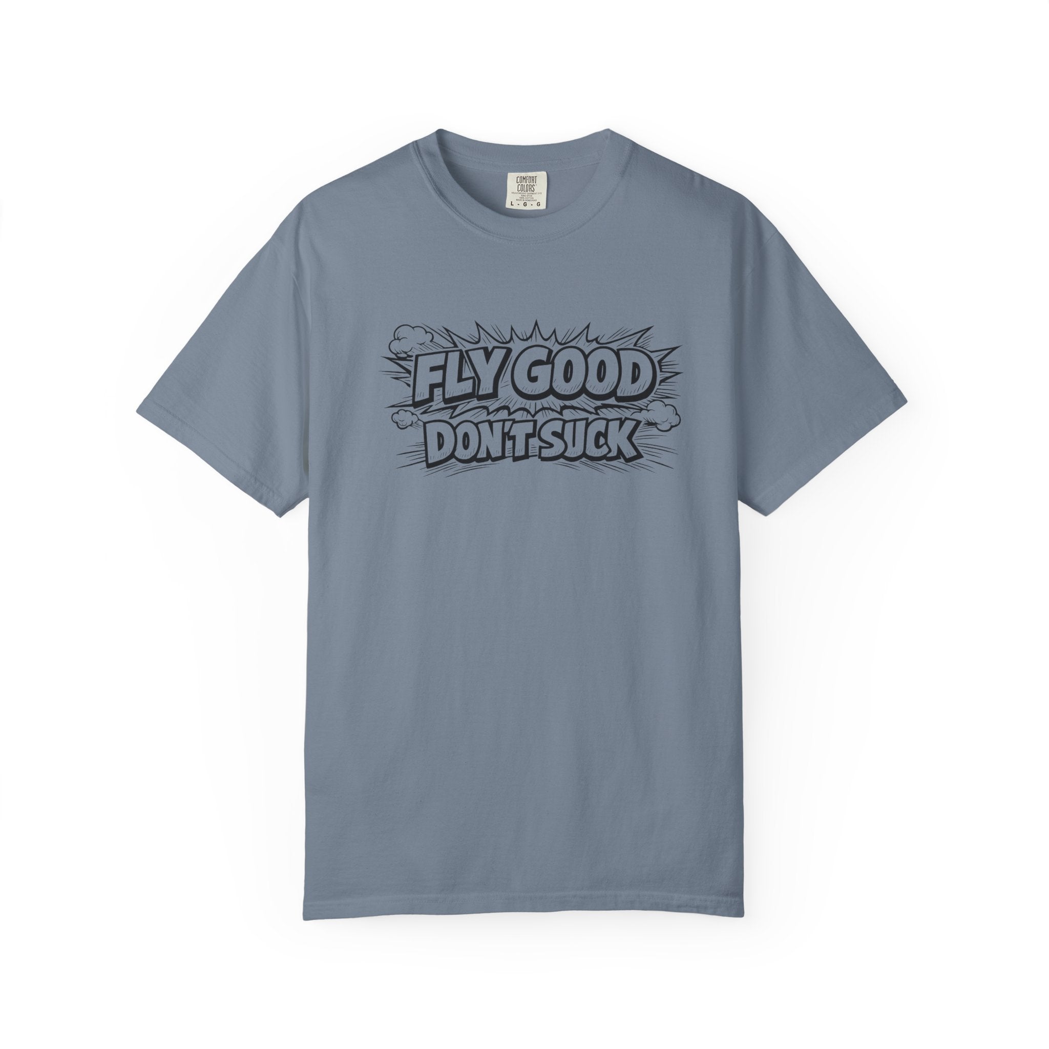 Fly Good Don't Suck T-Shirt