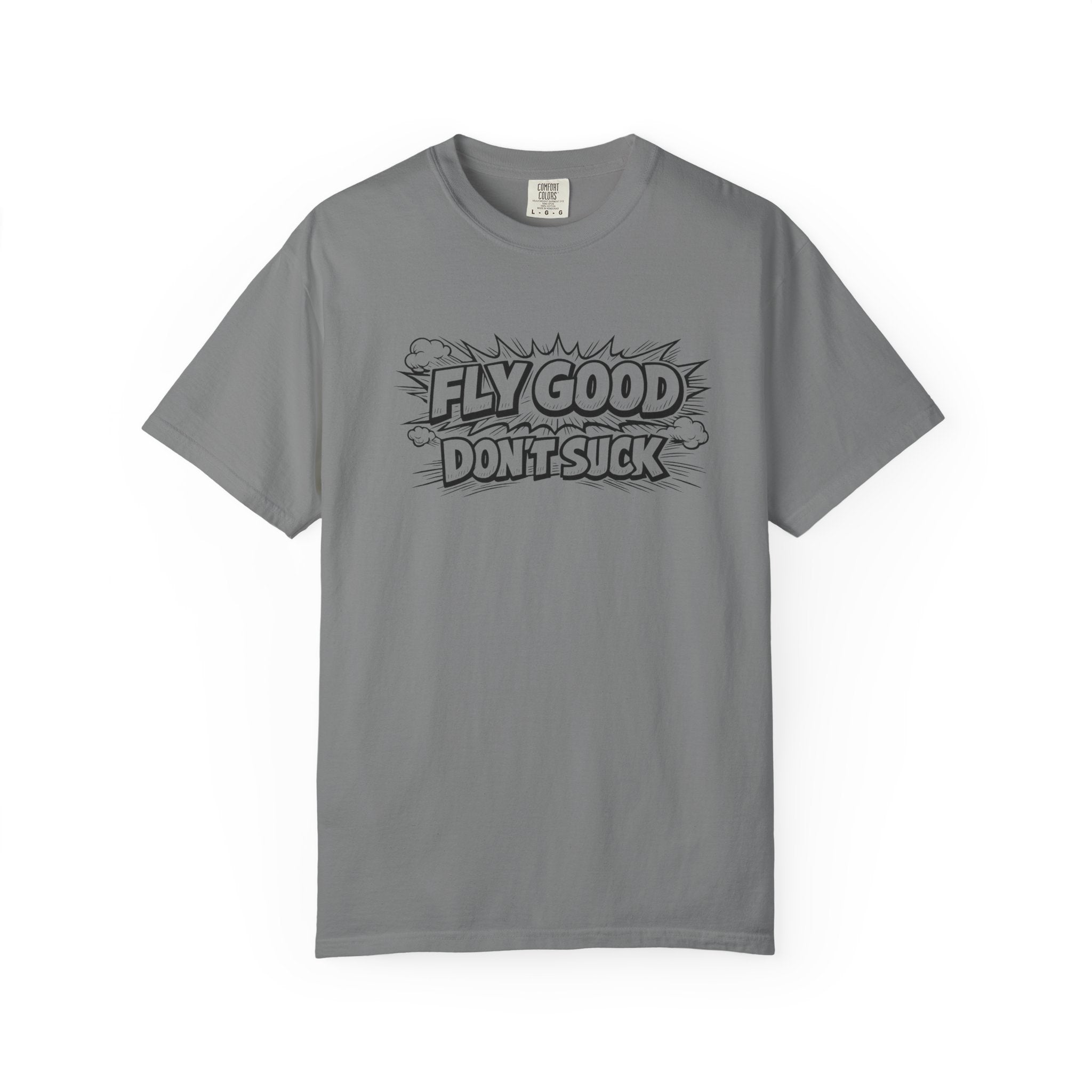 Fly Good Don't Suck T-Shirt