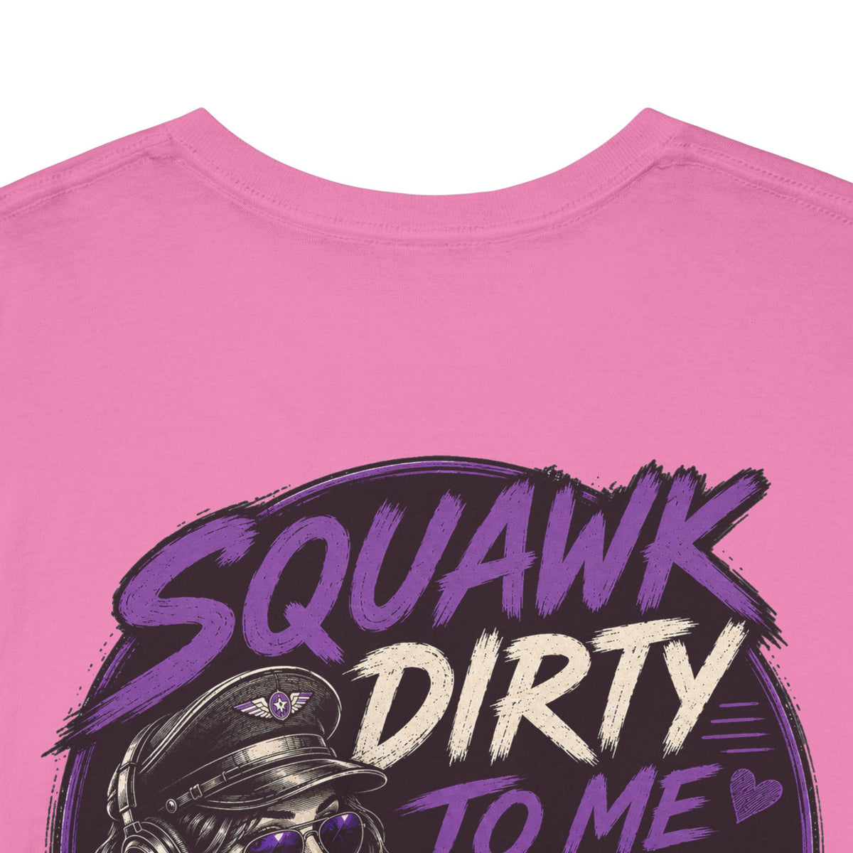 'Squawk Dirty to Me' T-Shirt