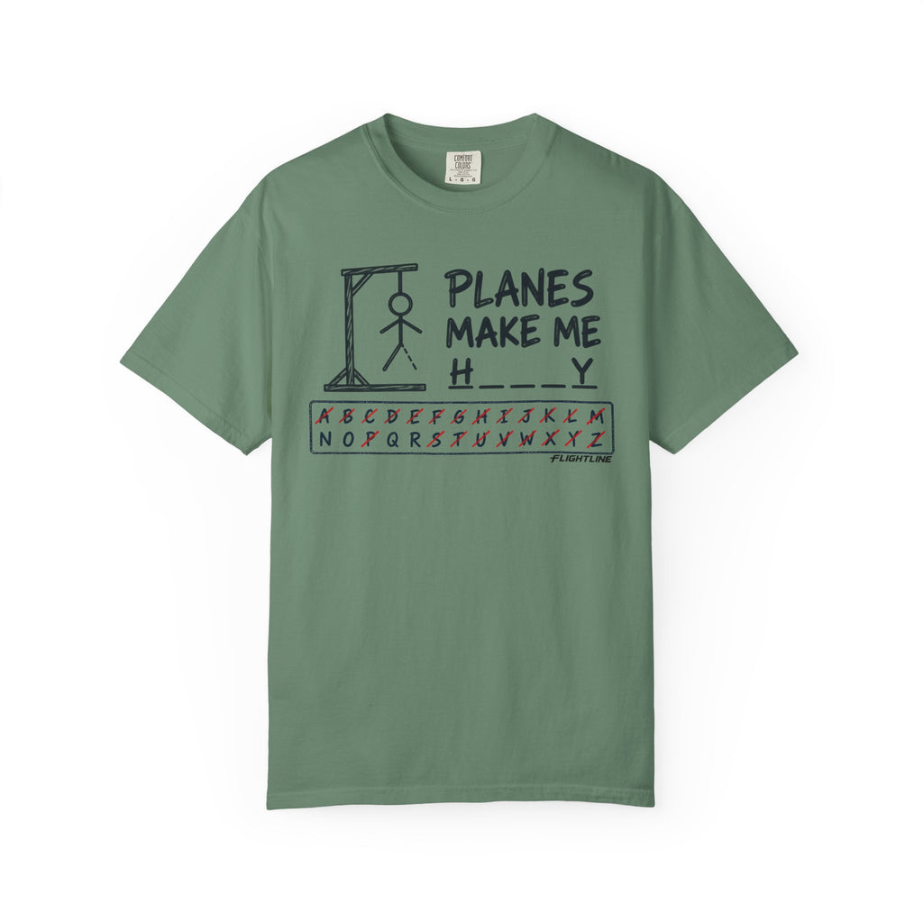 Planes make me h___y  T-Shirt - Hangman