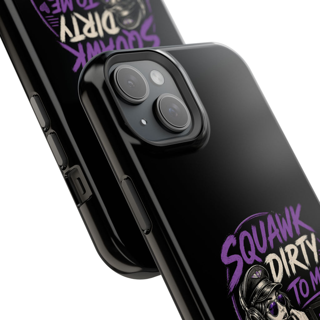 Magnetic Phone Case — “Squawk Dirty to Me”
