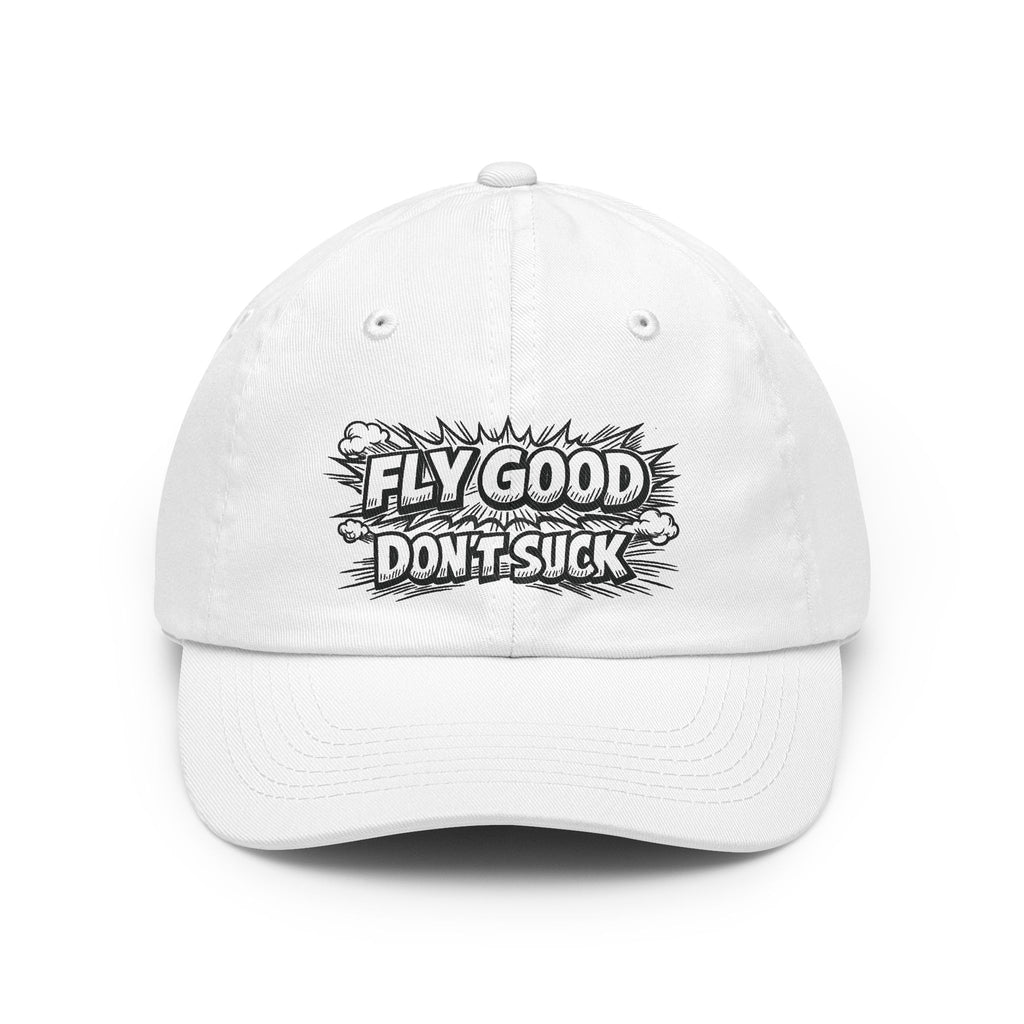 Fly Good Don't Suck Hat