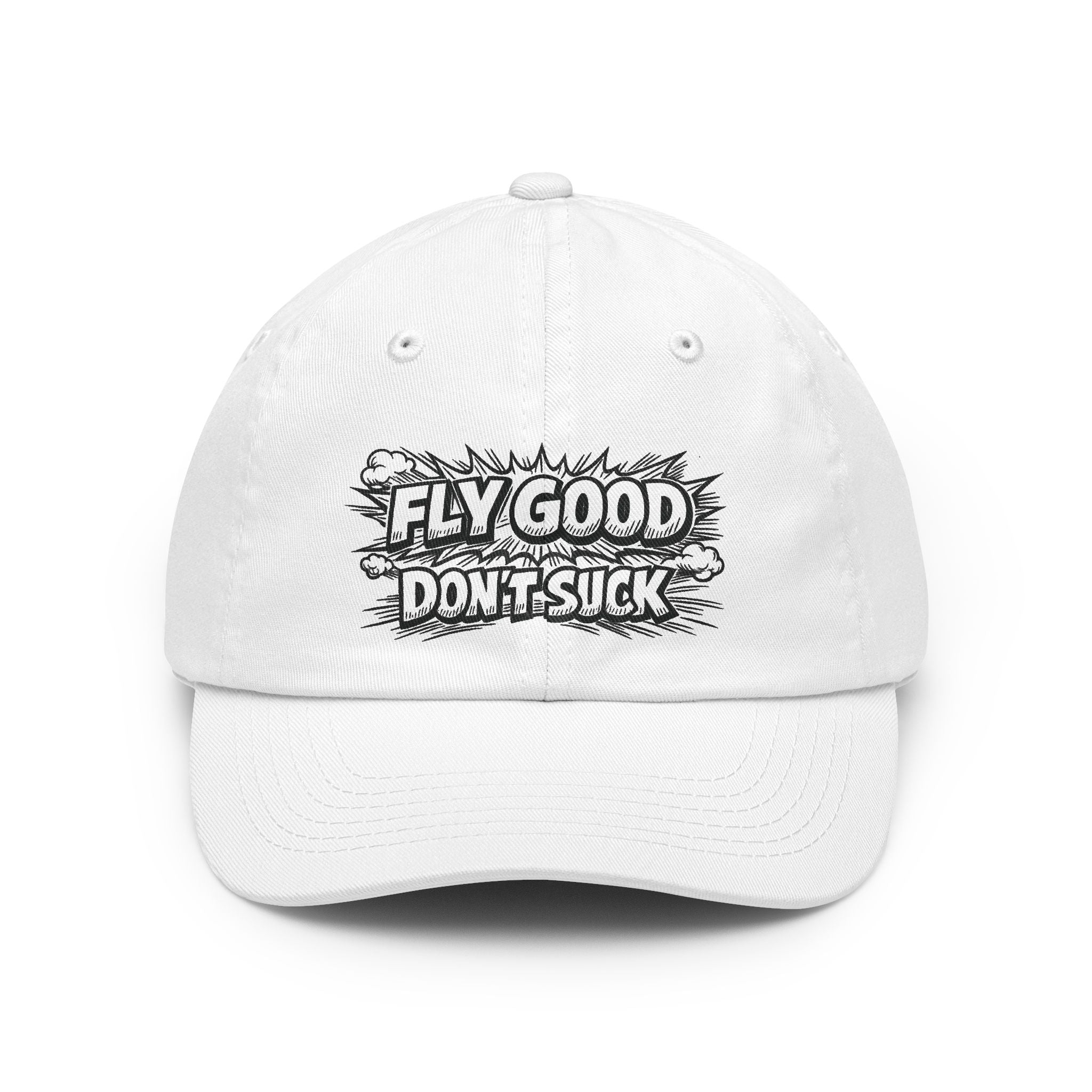 Fly Good Don't Suck Hat