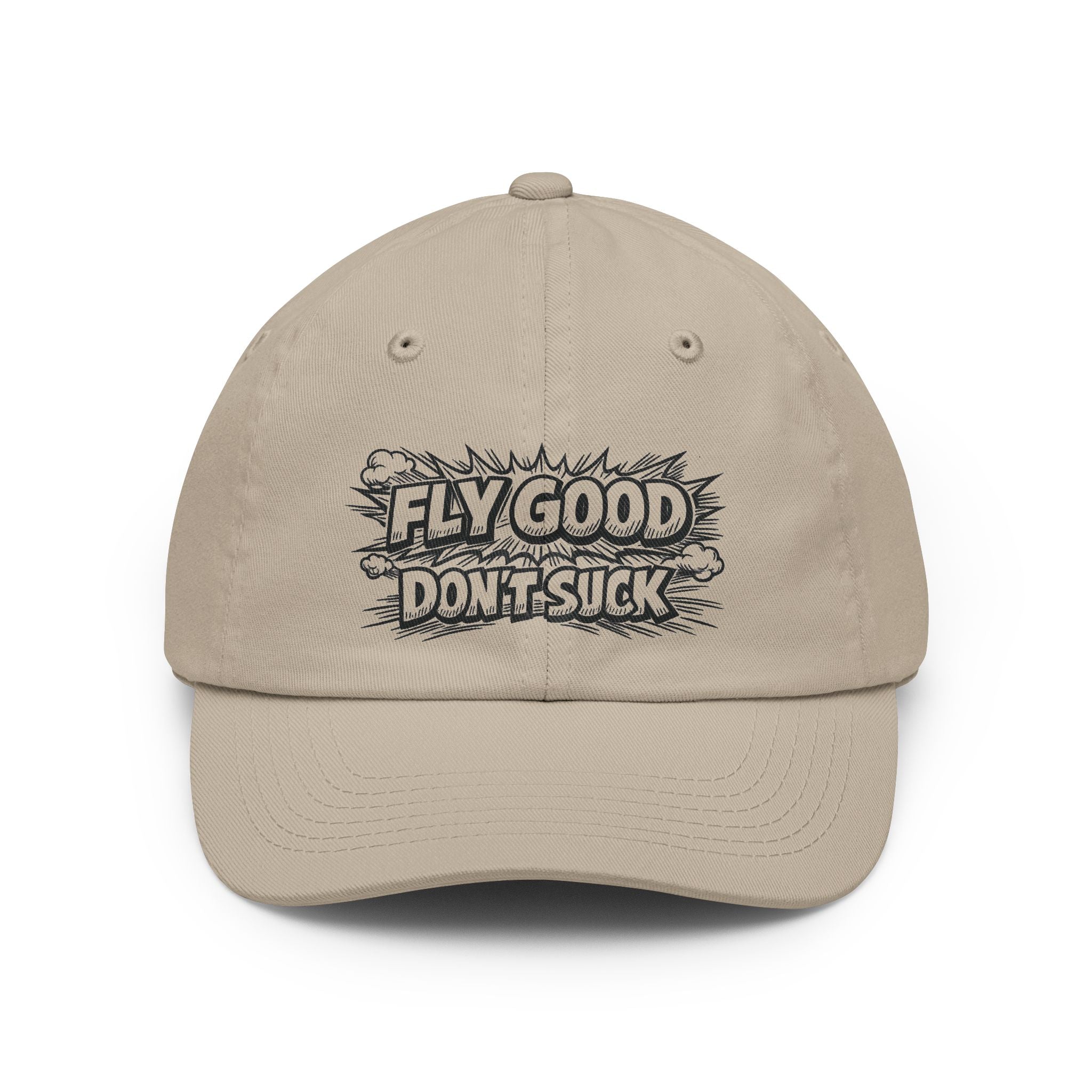 Fly Good Don't Suck Hat