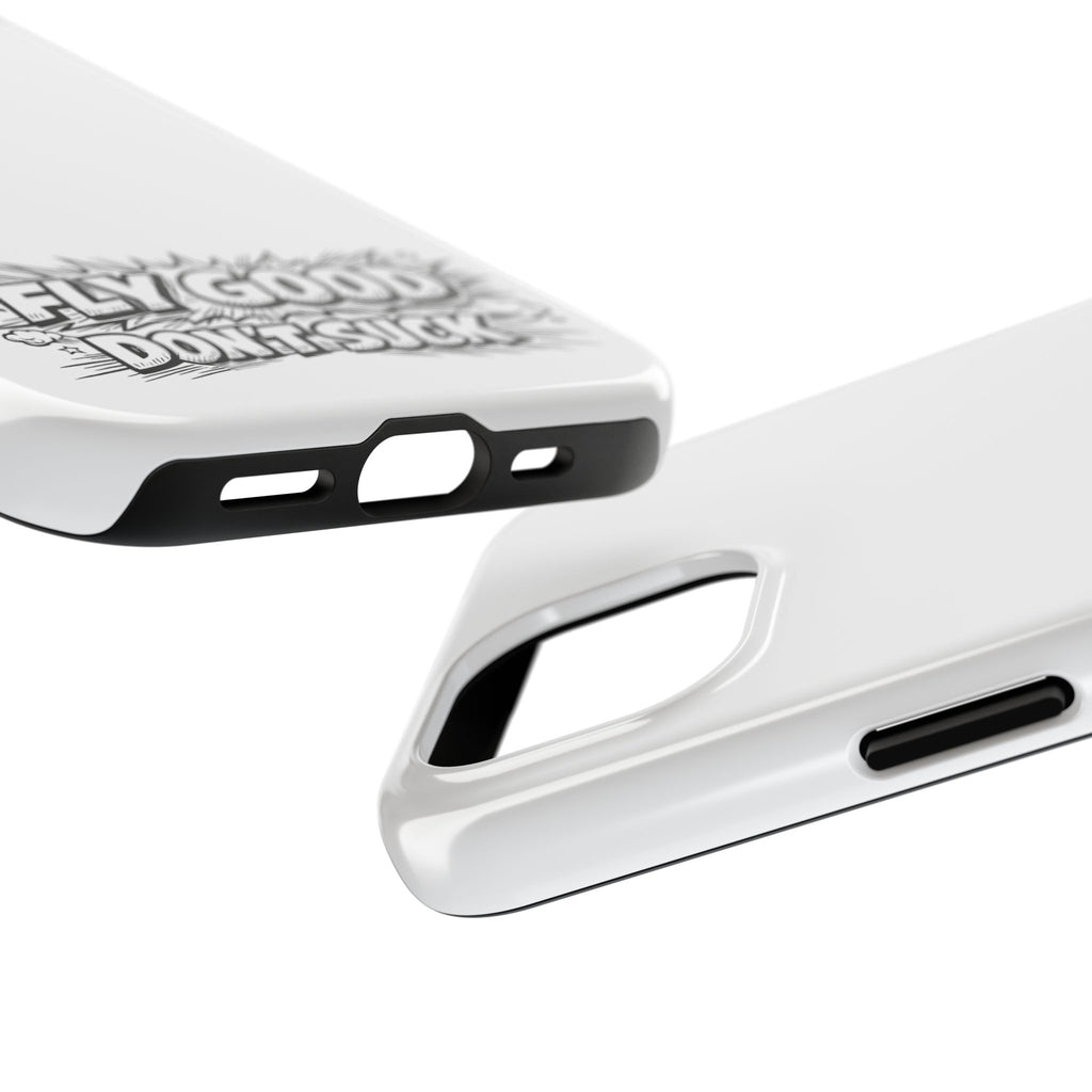 Phone Case — "Fly Good Don't Suck" Protective Bumper Case