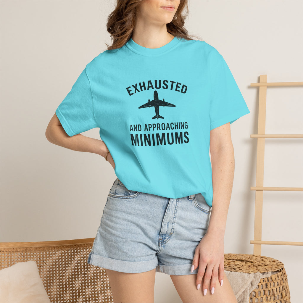 Exhausted and Approaching Minimums T-Shirt