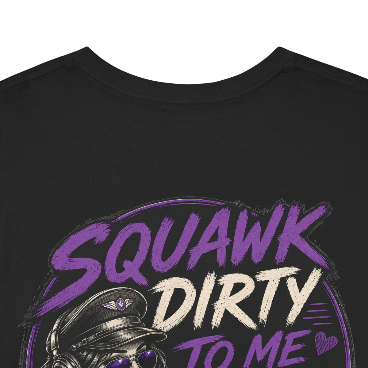 'Squawk Dirty to Me' T-Shirt