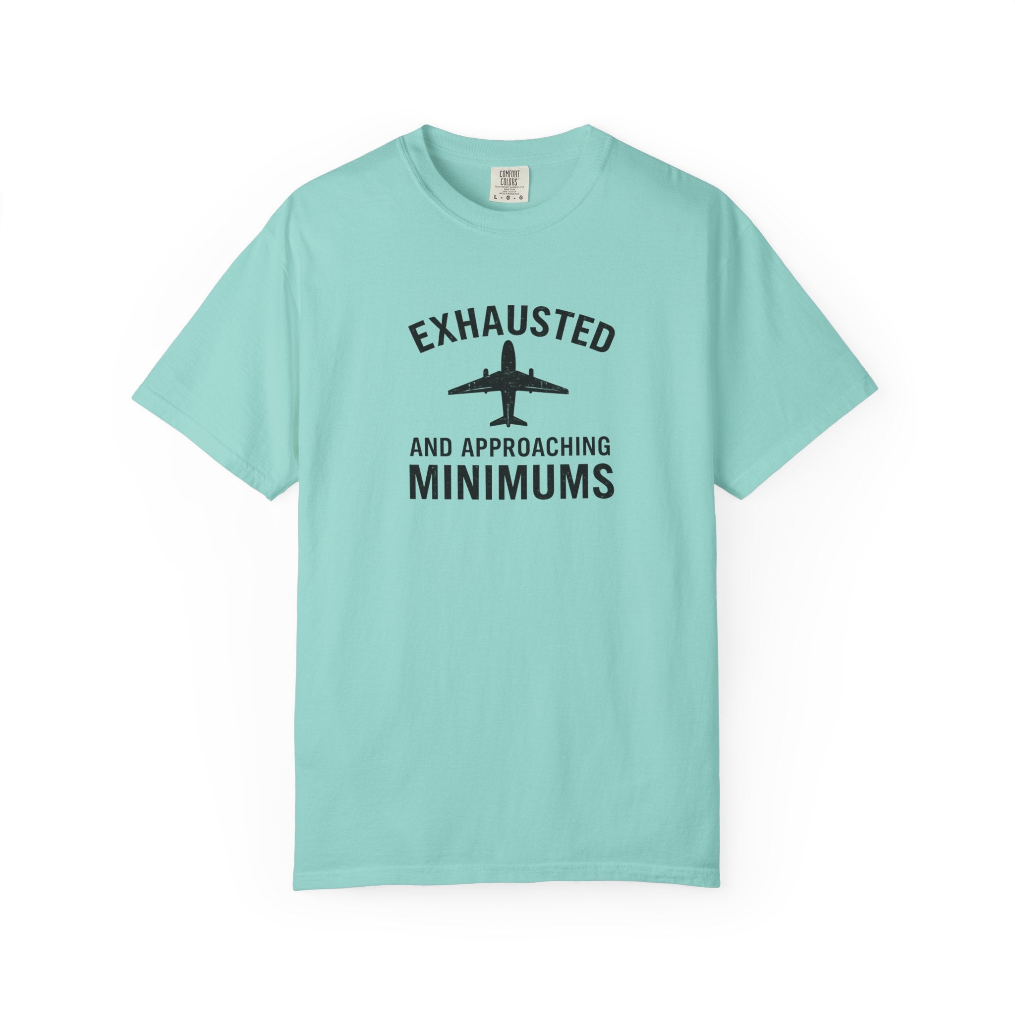 Exhausted and Approaching Minimums T-Shirt