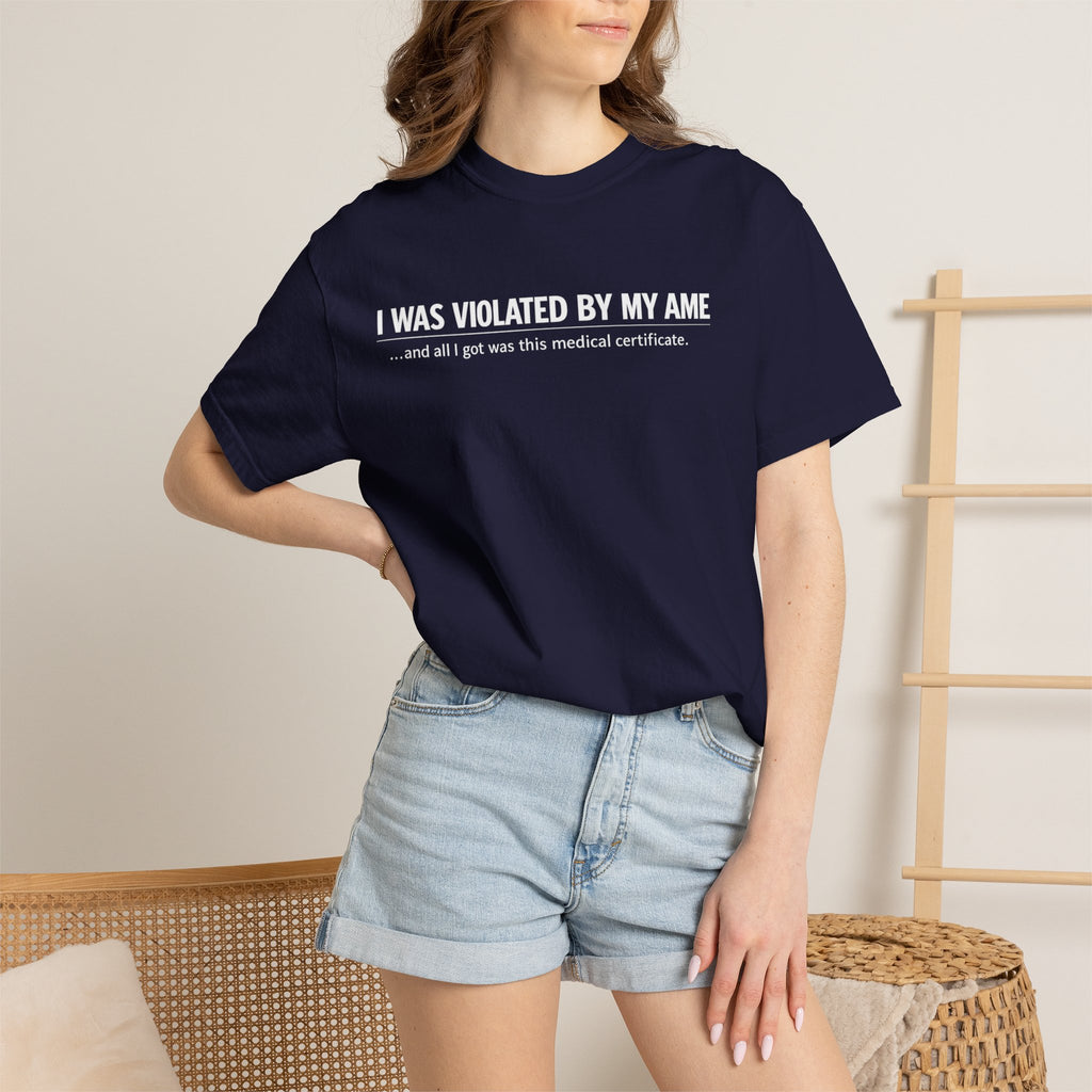 "I Was Violated by My AME" T-Shirt