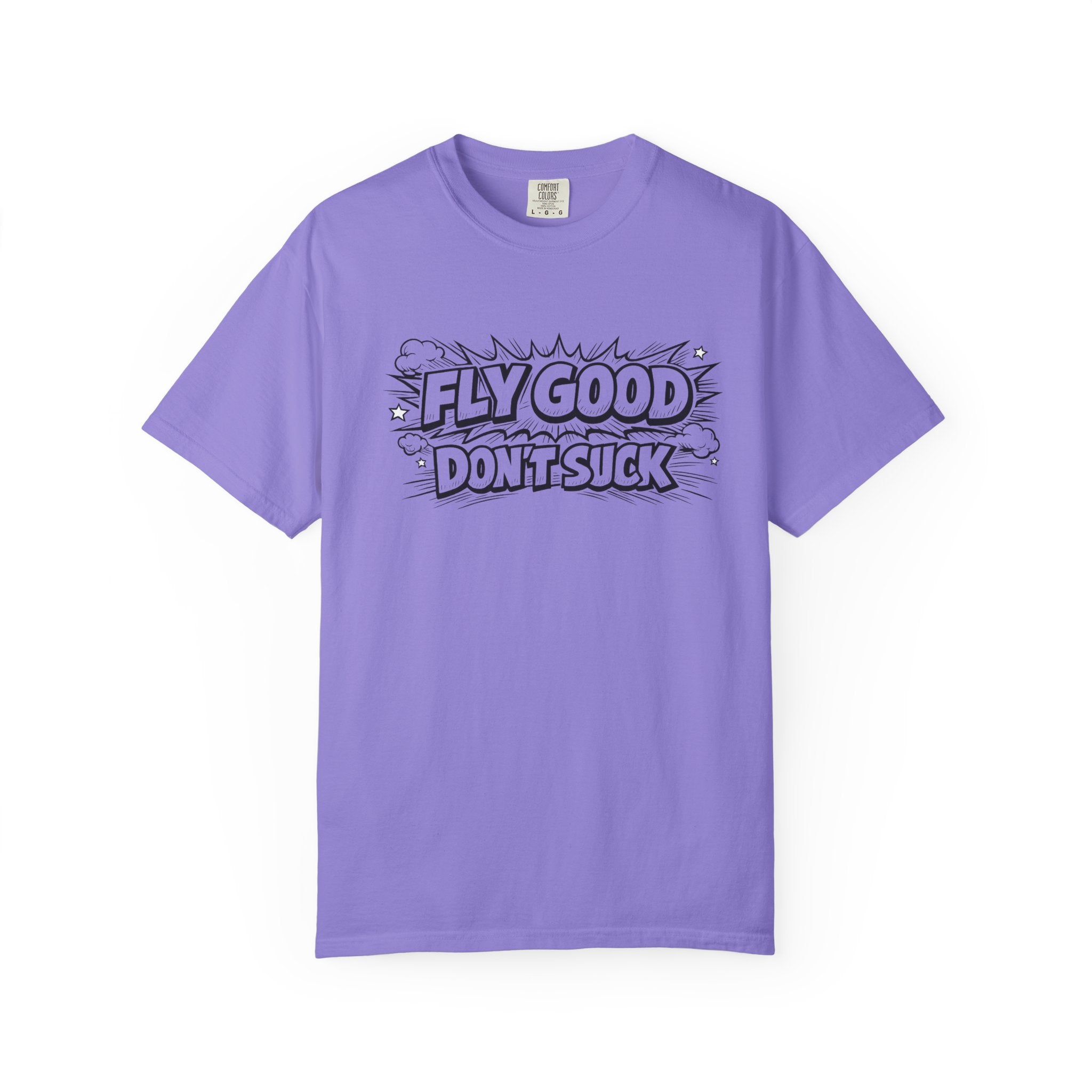 Fly Good Don't Suck T-Shirt