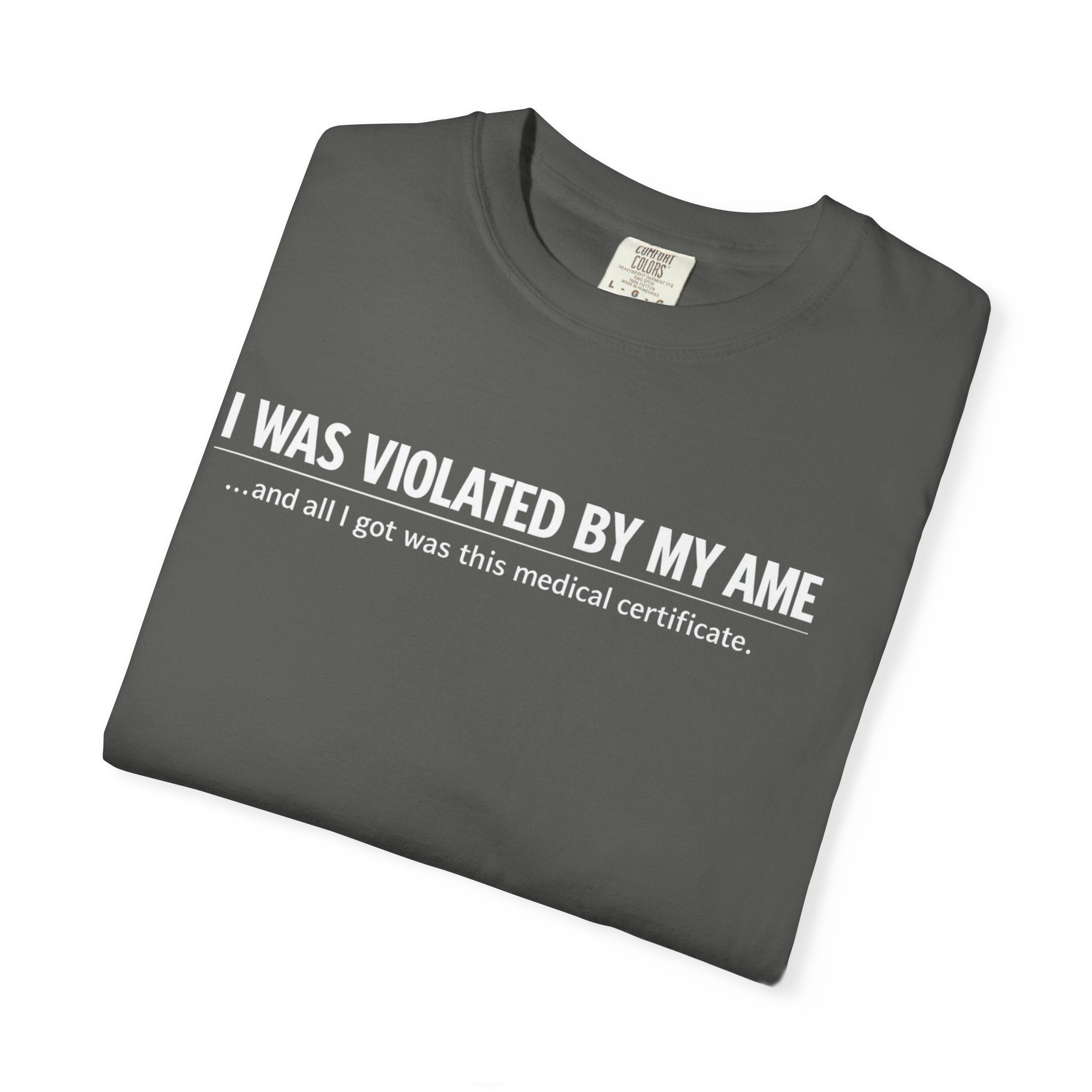 "I Was Violated by My AME" T-Shirt