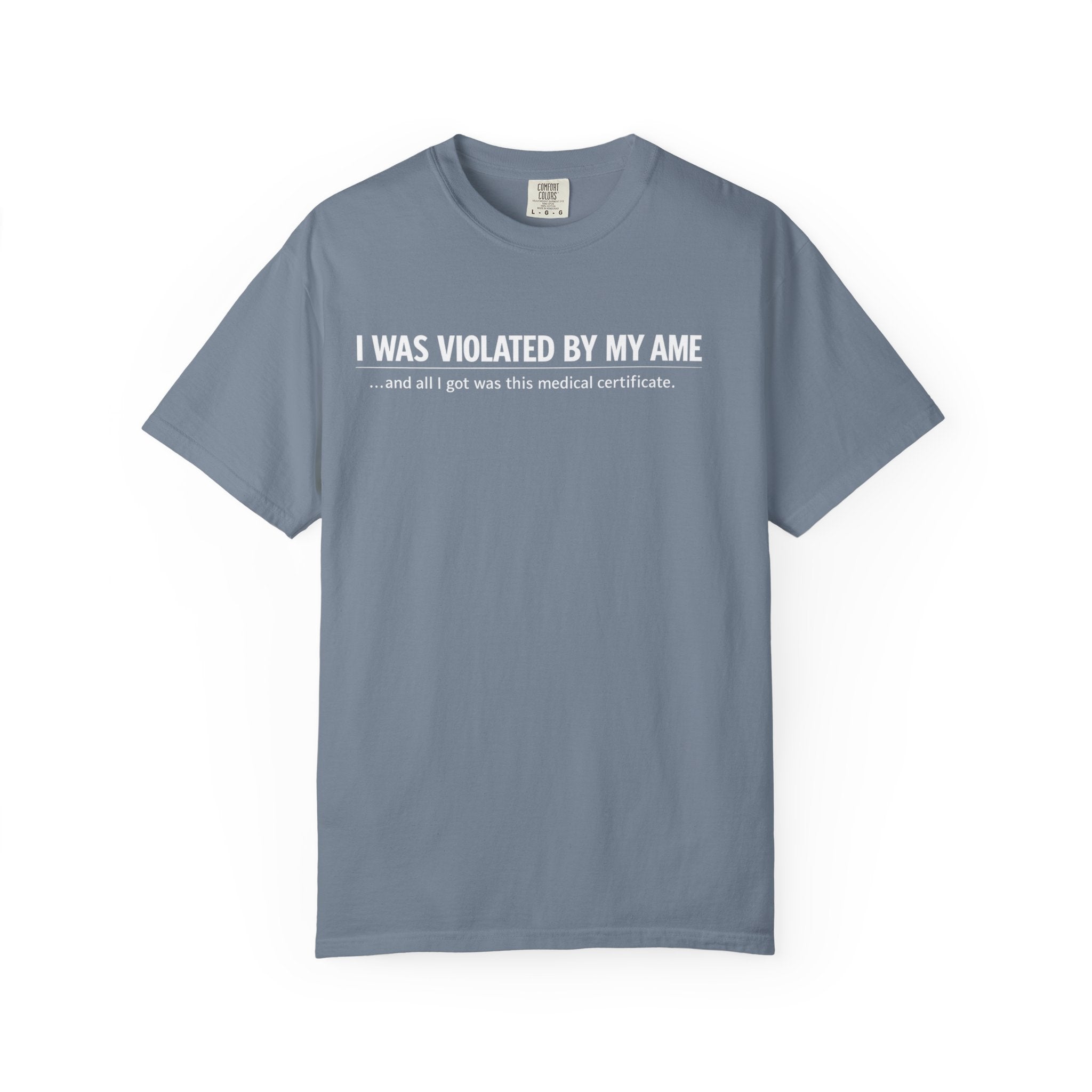 "I Was Violated by My AME" T-Shirt