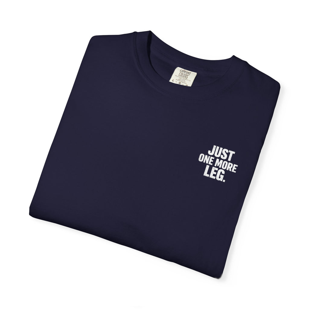 T-Shirt — One More Leg