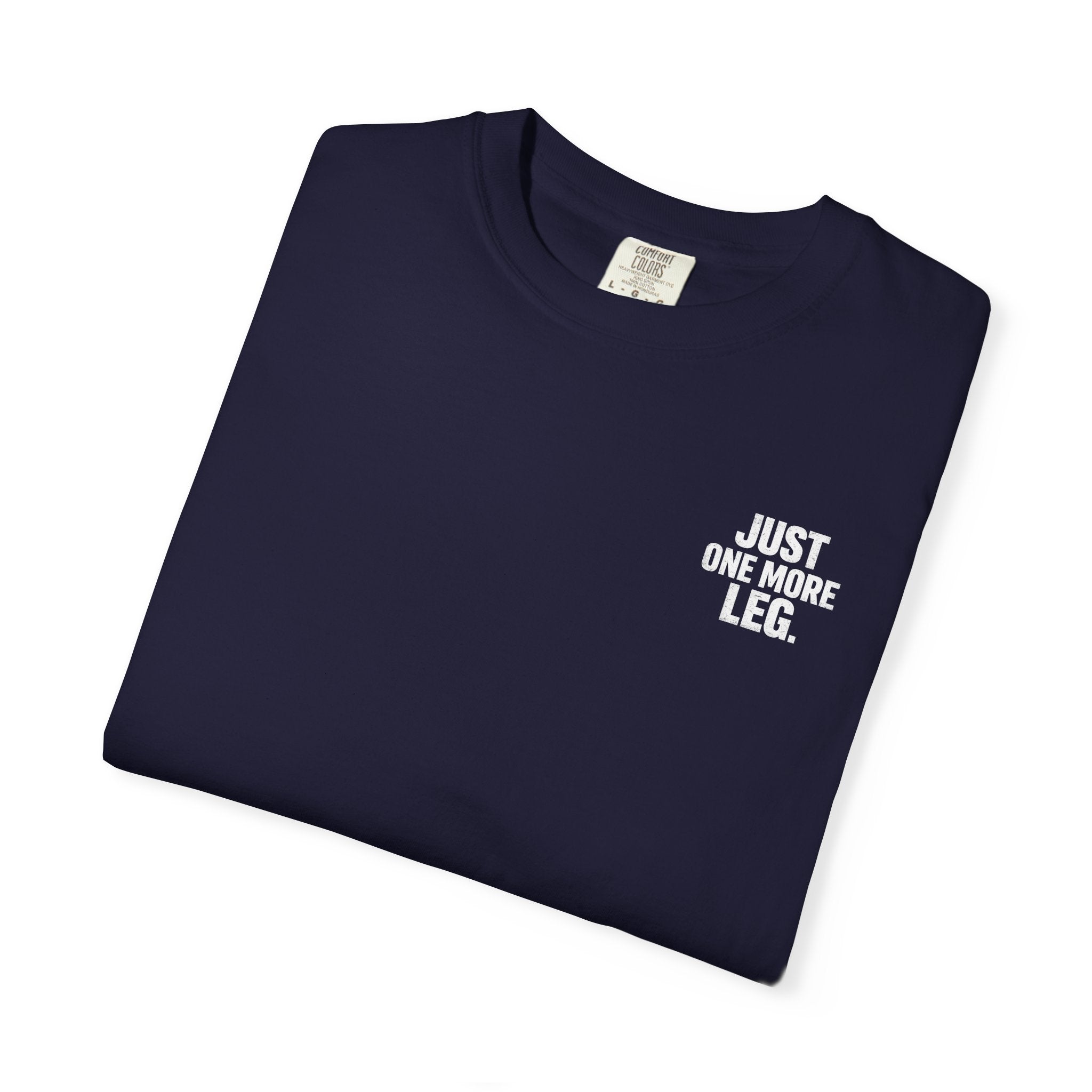 T-Shirt — One More Leg