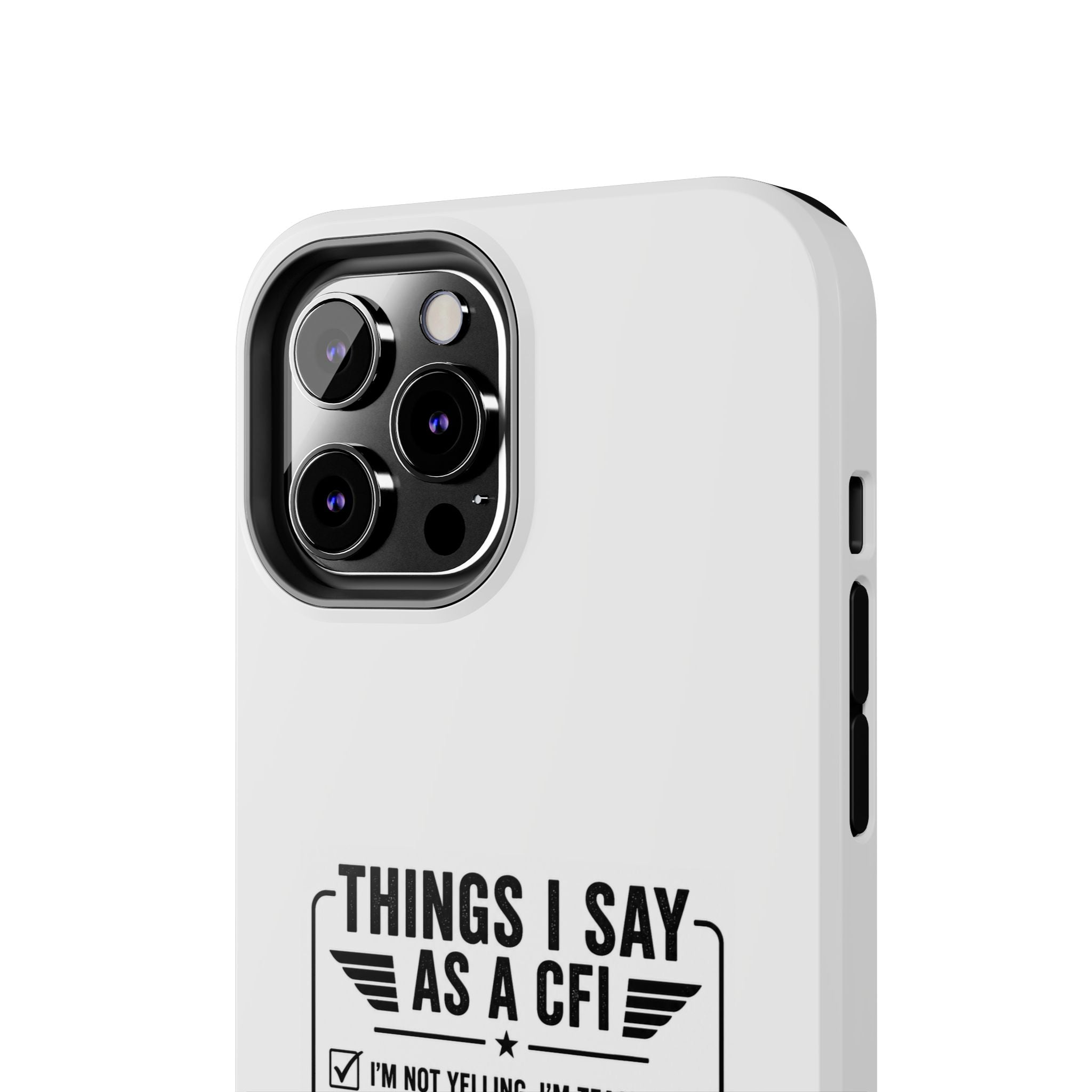 CFI Instructor Quotes Tough Phone Case