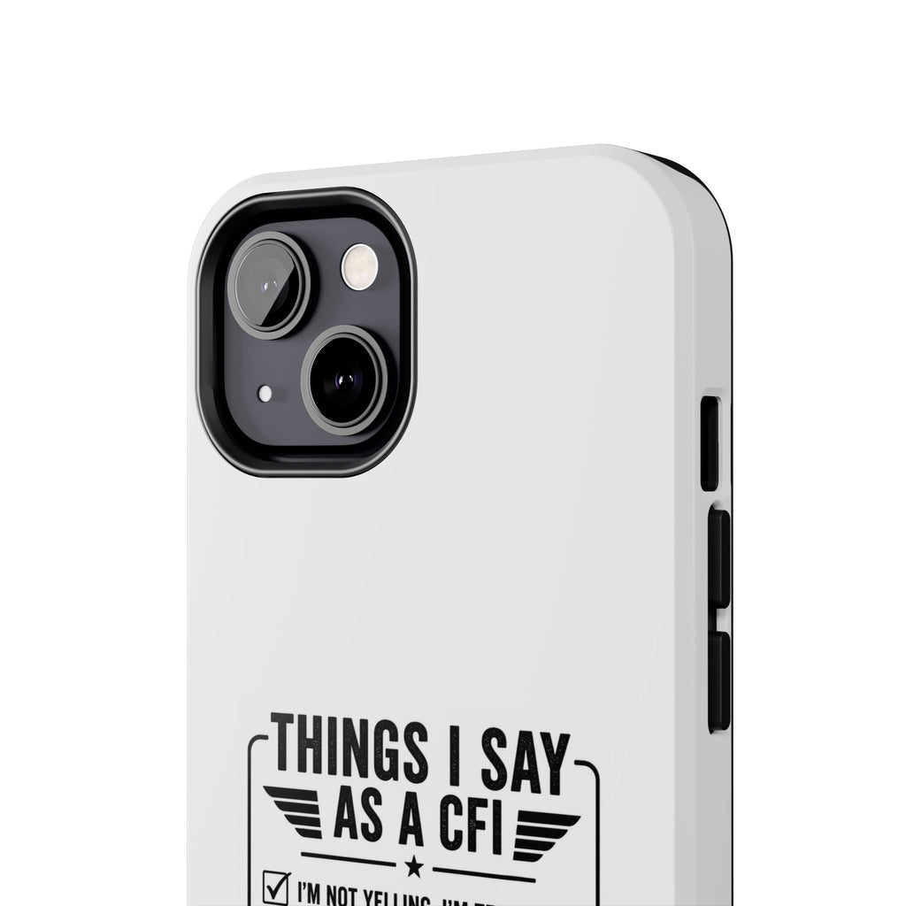 CFI Instructor Quotes Tough Phone Case